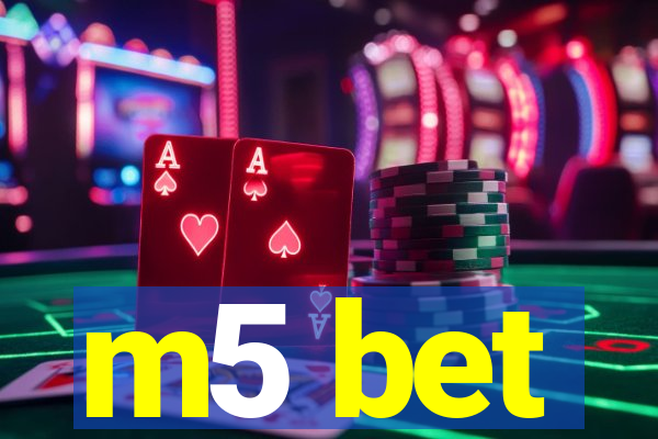 m5 bet